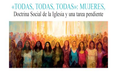 Todas, todas, todas: mujeres. Doctrina Social de la Iglesia y una tarea pendiente
