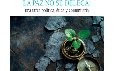 La paz no se delega: una tarea política, ética y comunitaria